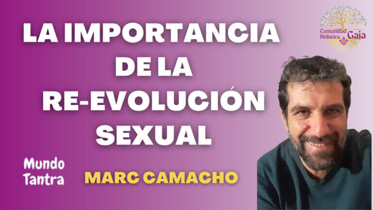 LA IMPORTANCIA DE LA RE-EVOLUCIÓN SEXUAL, por Marc Camacho